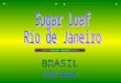 Sugar Loaf Rio De Janeiro