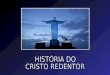 História do Cristo Redentor