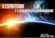 O espiritismo e a regeneração da humanidade