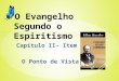 Evangelho Segundo o Espiritismo - O ponto de vista