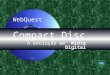 Webquest - Compact Disc: A evolução das Mídias