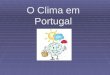 Clima Em Portugal