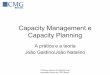 Capacity Management e Capacity Planning. A prática e a teoria. por João Natalino de Oliveira e João Galdino
