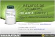 Relatos Dilatex 2012 (Comprar Dilatex, Como tomar dilatex, Dilatex é bom, Preço Dilatex)