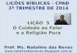 2014 3 TRI LIÇÃO 5 - O CUIDADO AO FALAR E A RELIGIÃO PURA