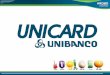 Mega bonus Unibanco Unicard