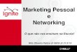 Marketing Pessoal e Networking - O que não nos ensinam na Escola!