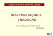 Interpretação e tradução   2013-2 - Teoria Geral do Direito