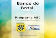 “El caso del fondo ABC“ – Clenio Teribele , Banco do Brasil