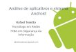 Análise de aplicativos e sistema Android - 1º Fórum Site Blindado Labs