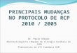 Principais mudanças no protocolo RCP 2010