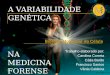 Variabilidade Genética na Medicina Forense