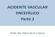 Acidente vascular encefálico parte2