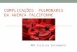 Complicações pulmonares da anemia falciforme