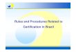 Maximiliano Martinhao - Rules and Procedures Related to Certification in Brazil