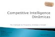 Competitive Intelligence - Din¢micas