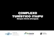 Olhar criativo sobre o Paraguai - projeto conceitual para o Complexo Turístico Itaipu (MD)