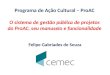 Cemec - Jornada ProAC - Aula 3 - Felipe G. de Souza - Sistema
