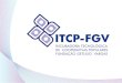 Apresentação ITCP-FGV
