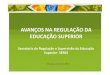 Avanços na regulação da Educação Superior brasileira