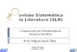 Revisão Sistemática da Literatura (SLR)