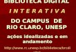 Biblioteca digital interativa do campus de Rio Claro, UNESP: acoes idealizadas e em andamento