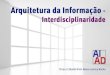 Arquitetura da Informação e Interdisciplinaridade