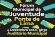 Fotografias do III Fórum Municipal da Juventude em Ponte de Lima