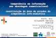 Competência em informação uma abordagem comunicacional: constituição da área de estudos da competência info-midiática