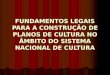 Fundamentos legais para Planos de Cultura