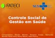 SUS e Controle social de gestão em saúde
