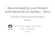 Recomendações para Terapia Antirretroviral em Adultos Apos Falha  Dra. Monica Jaques Moraes - Unicamp VC 26 jun 2013