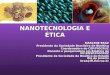 Apres  marlene braz nanotecnologia e biotica nanotecnologia na poltica de emprego_11 e 12 de maro_2008 (1)