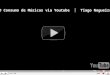 O consumo de músicas via Youtube - Apresentação do trabalho no I Comusica