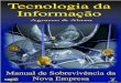 Agrasso Neto & Abreu - Tecnologia Da Informação - Manual de Sobrevivência Da Nova Empresa