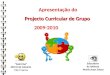 Apresentação sumária PCG 2009-2010