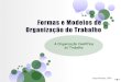 Formas e Modelos de Organização do Trabalho