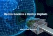 Redes Sociais e Redes Digitais