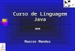 Curso de Linguagem Java 2010 - Marcos Mendes