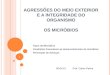 6º ano AGRESSÕES DO MEIO EXTERIOR_microbios-Prof Carlos Palma