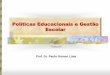 4. Políticas educacionais e Gestão Escolar - Prof. Dr. Paulo Gomes Lima
