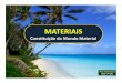 PP - Materiais - Constituição do Mundo Material