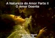 A Natureza Do Amor II
