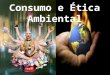 _Consumo e ética ambiental (projeto)