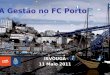 A Gestão no Futebol Clube do Porto - III Jornadas de Gestão do ISVOUGA