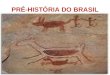 Pre Historia Do Brasil