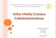 ORL - Otite Crónica Média Colesteatomatos