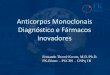 Anticorpos Monoclonais Diagnostico e Farmacos Inovadores