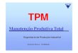 TPM - Manutenção Produtiva Total - ppt