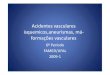 Microsoft PowerPoint - Acidentes vasculares isquemicos,aneurismas, m-forma§µes vasculares [Modo de Compatibilidade]